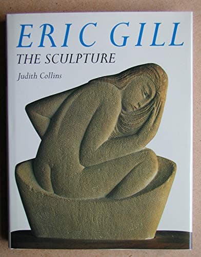 Eric Gill - The Sculpture.