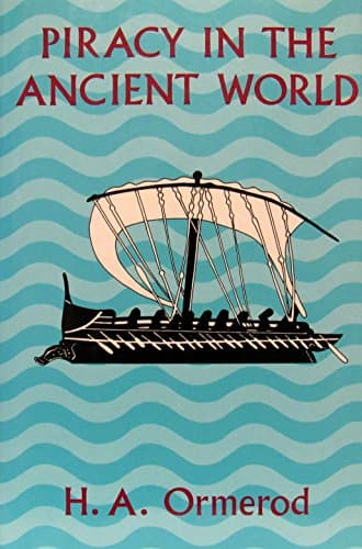 Piracy in the Ancient World: An Essay in Mediterranean History