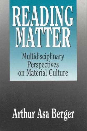 Reading Matter: Multidisciplinary Perspectives on Material Culture