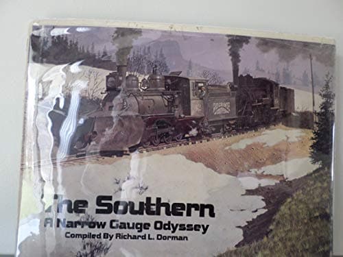 The Southern: A narrow gauge odyssey (SIGNED)