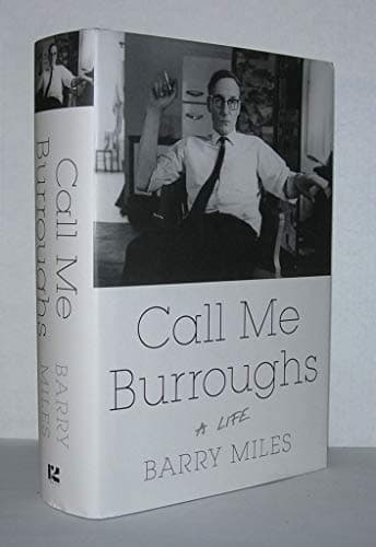 Call Me Burroughs: A Life