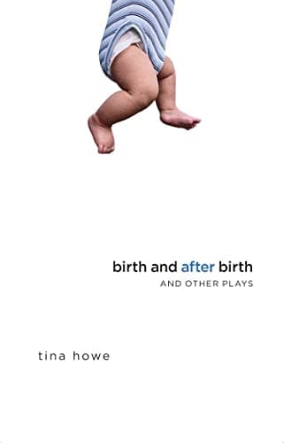Birth and After Birth and Other Plays (A Marriage Cycle)