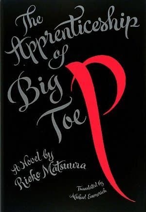 The Apprenticeship of Big Toe P