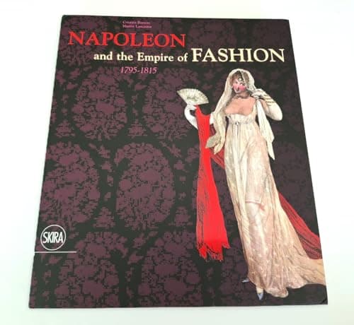 Napoleon & the Empire of Fashion: 1795-1815