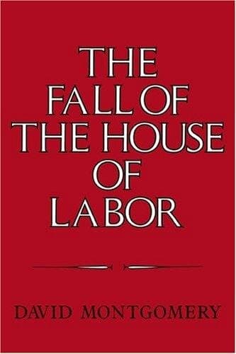 The Fall of the House of Labor