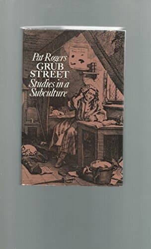 Grub Street: Studies in a Subculture