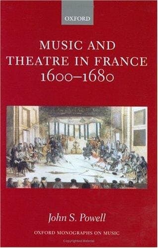 Music and Theatre in France, 1600-1680