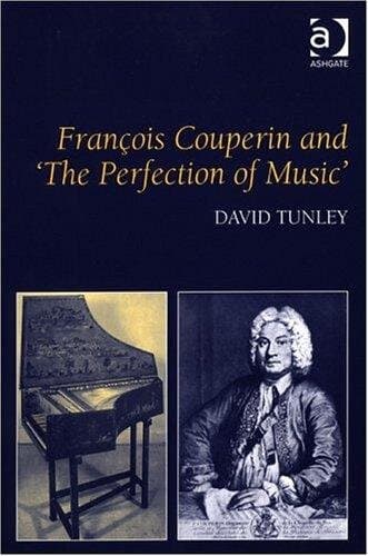 François Couperin and 'the Perfection of Music'