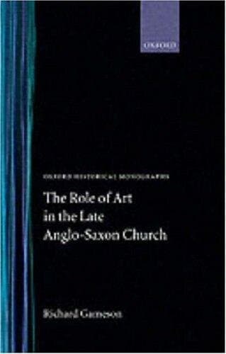 The Role of Art in the Late Anglo-Saxon Church