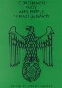 Government, Party, and People in Nazi Germany