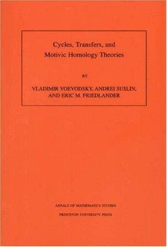 Cycles, Transfers, and Motivic Homology Theories. (AM-143)