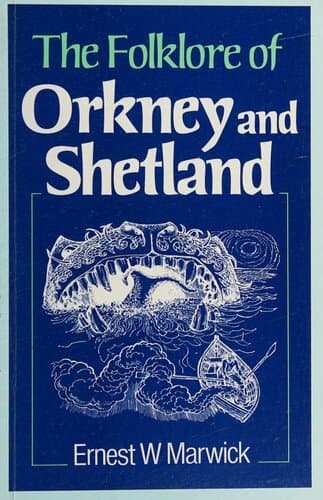 The Folklore of Orkney and Shetland