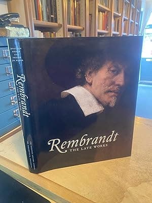 Rembrandt: The Late Works