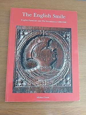 The English Smile: English Furniture and The Renaissance 1490-1590