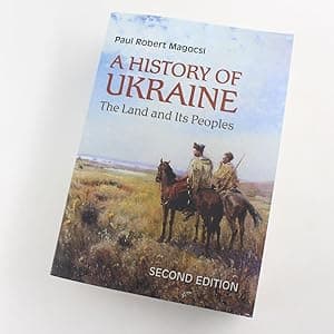 A History of Ukraine: The Land and Its Peoples Book by Paul Robert Magocsi