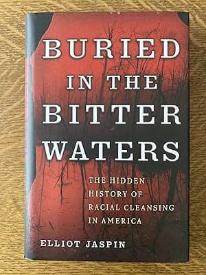 Buried in the Bitter Waters: The Hidden History of Racial Cleansing in America