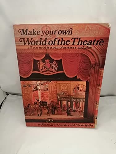 Make Your Own World of the Theatre