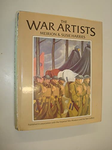 The War Artists: British Official War Art of the Twentieth Century