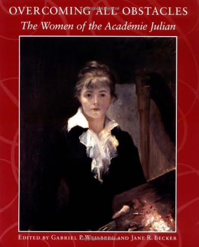 Overcoming All Obstacles The Women of the Acadà mie Julian